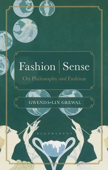 Fashioning Philosophy by Gwenda-Lin Kaur Grewal