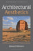 Architectural Aesthetics: Appreciating Architecture as an Art by Edward Winters
