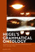 Hegel's Grammatical Ontology: Vanishing Words and Hermeneutical Openness in the 'Phenomenology of Spirit' by Jeffrey Reid