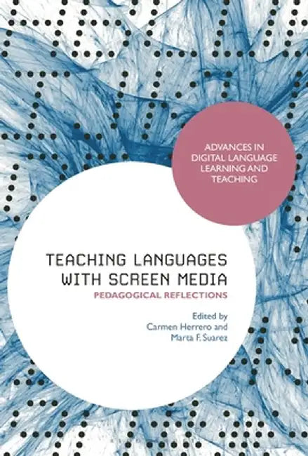 Teaching Languages with Screen Media: Pedagogical Reflections by Carmen Herrero