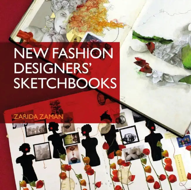 New Fashion Designers' Sketchbooks by Zarida Zaman