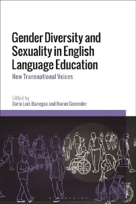 Gender Diversity and Sexuality in English Language Education: New Transnational Voices by Darío Luis Banegas