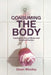 Consuming the Body: Capitalism, Social Media and Commodification by Dawn Woolley
