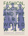 Fashion, Society, and the First World War: International Perspectives by Maude Bass-Krueger
