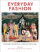 Everyday Fashion: In the UK Since 1550 by Bethan Bide