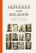 Refugees and Religion: Ethnographic Studies of Global Trajectories by Birgit Meyer