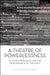 A Theatre of Powerlessness