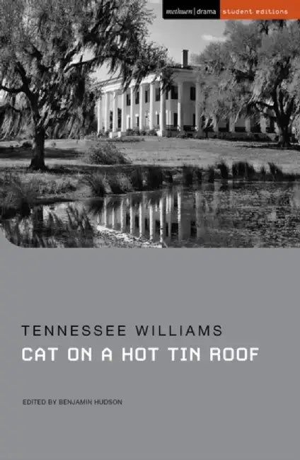 Cat on a Hot Tin Roof by Tennessee Williams