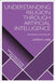 Understanding Religion Through Artificial Intelligence: Bonding and Belief by Justin E. Lane