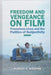 Freedom and Vengeance on Film: Precarious Lives and the Politics of Subjectivity by Robert E. Watkins