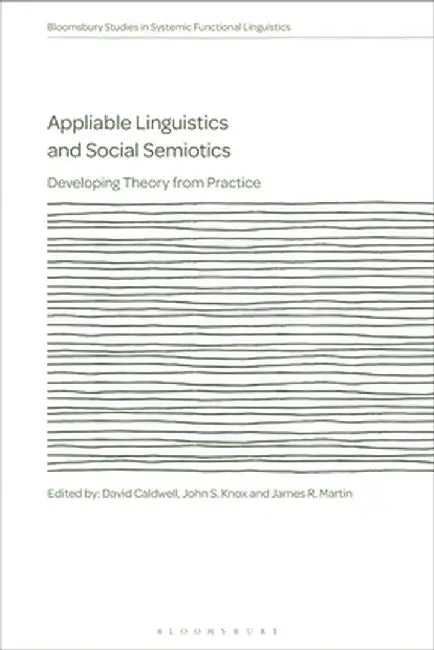 Appliable Linguistics and Social Semiotics: Developing Theory from Practice by John S. Knox