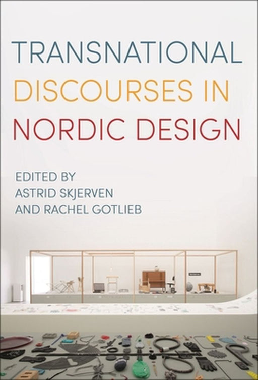 Transnational Discourses in Nordic Design by Astrid Skjerven