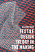 Textile Design Theory in the Making by Elaine Igoe