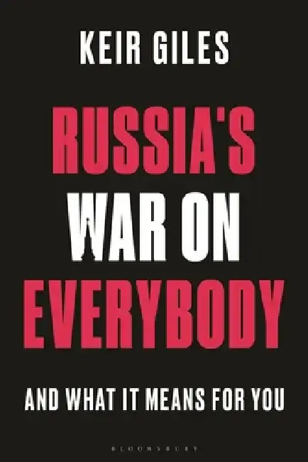 How Russia Gets Its Way: And What the West Can Do about It by Keir Giles