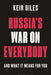 How Russia Gets Its Way: And What the West Can Do about It by Keir Giles