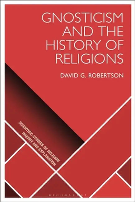 Gnosticism and the History of Religions by David G. Robertson