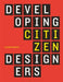 Developing Citizen Designers by Elizabeth Resnick