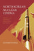 North Korea's Nuclear Cinema: Simulation and Neoliberal Politics in the Two Koreas by Elizabeth Shim