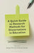 A Quick Guide to Research Methods for Dissertations in Education by Abigail Parrish