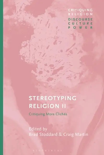 Stereotyping Religion II: Critiquing Clichés by Brad Stoddard