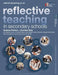 Reflective Teaching in Secondary Schools by Caroline Daly