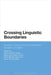 Crossing Linguistic Boundaries: Systemic, Synchronic and Diachronic Variation in English by Paloma Núñez-Pertejo