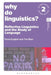 Why Do Linguistics?: Reflective Linguistics and the Study of Language by Fiona English