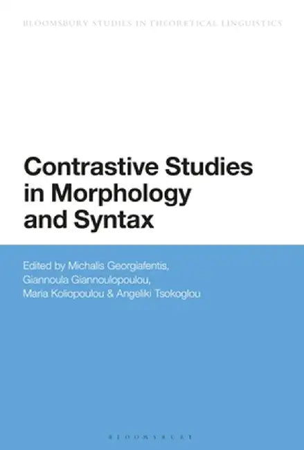 Contrastive Studies in Morphology and Syntax by Michalis Georgiafentis