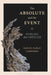 The Absolute and the Event: Schelling After Heidegger by Emilio Carlo Corriero