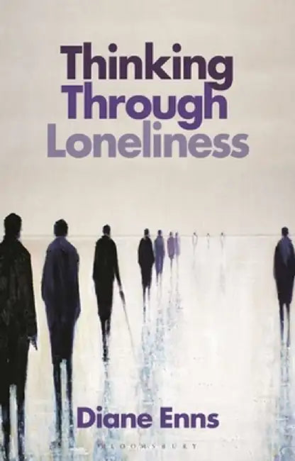 Why Are We Lonely? by Diane Enns