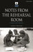 Notes from the Rehearsal Room: A Director's Process by Nancy Meckler