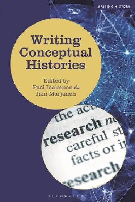 Writing Conceptual Histories by Pasi Ihalainen