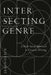 Intersecting Genre: A Skills-Based Approach to Creative Writing by Jason Olsen
