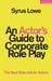 An Actor's Guide to Corporate Role Play: The Best Side-Job for Actors by Syrus Lowe