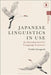 Japanese Linguistics in Use: An Introduction for Language Learners by Toshiko Yamaguchi