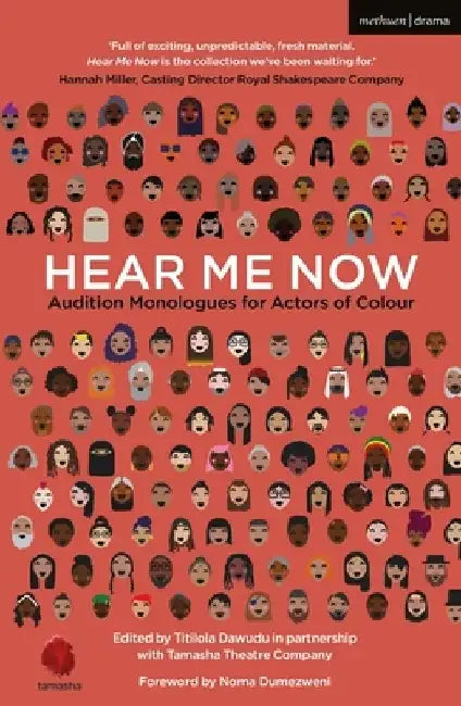 Hear Me Now: Audition Monologues for Actors of Colour by Noma Dumezweni