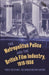 The Metropolitan Police and the British Film Industry, 1919-1956: Public Relations, Collaboration and Control by Alex Rock