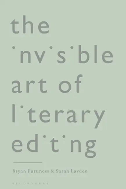 The Invisible Art of Literary Editing by Bryan Furuness