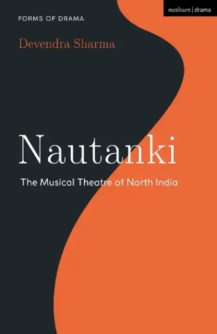Nautanki by Devendra (California State University, USA) Sharma