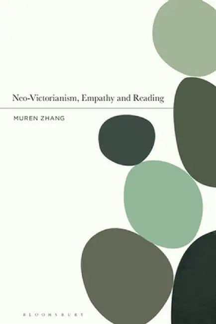 Neo-Victorianism, Empathy and Reading by Muren Zhang