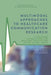 Multimodal Approaches to Healthcare Communication Research: Visualising Interactions for Resilient Healthcare in the UK and Japan by Keiko Tsuchiya