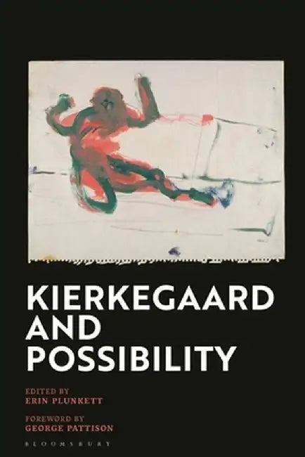 Kierkegaard and Possibility by Erin Plunkett