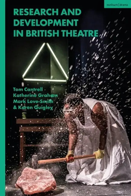 Research and Development in British Theatre by Tom Cantrell