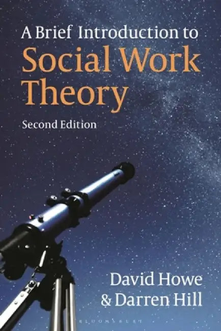 A Brief Introduction to Social Work Theory by David Howe
