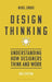 Design Thinking: Understanding How Designers Think and Work by Nigel Cross