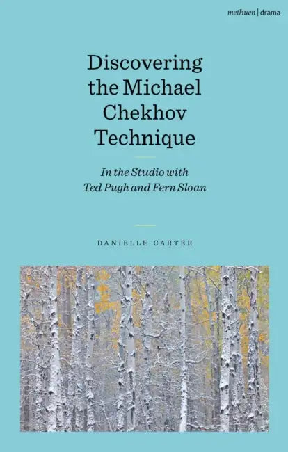 Discovering the Michael Chekhov Technique: In the Studio with Ted Pugh and Fern Sloan by Danielle Carter