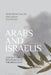 Arabs and Israelis: Conflict and Peacemaking in the Middle East by Abdel Monem Said Aly