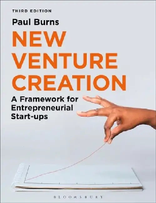New Venture Creation by Paul (University of Bedfordshire, UK) Burns