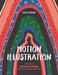 Motion Illustration: How to Use Animation Techniques to Make Illustrations Move by Adam Osgood