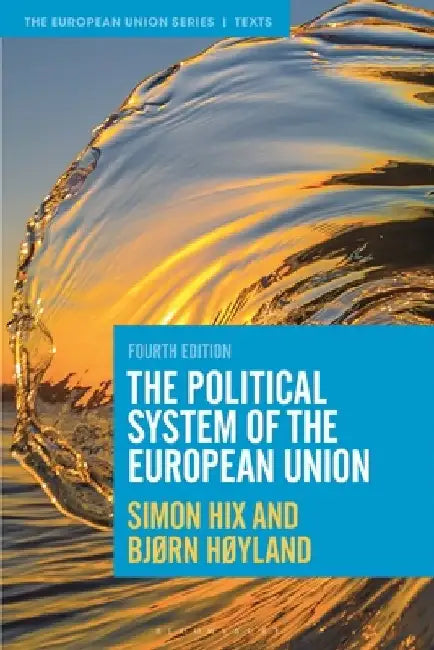 The Political System of the European Union by Simon Hix